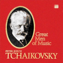 Warner Classics Great Men Of Music: Tchaikovsky Disc 2