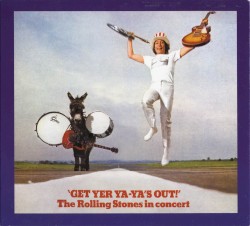Get Yer Ya‐Ya’s Out! The Rolling Stones in Concert