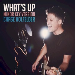 What’s Up (Minor Key version)