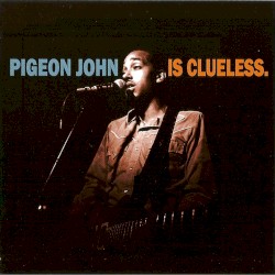 Pigeon John Is Clueless