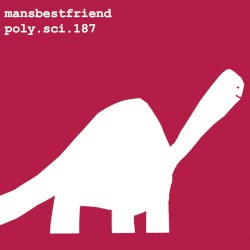 Mansbestfriend 4: Poly.Sci.187
