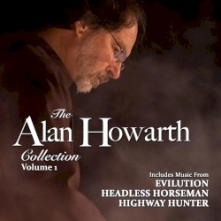 The Alan Howarth Collection: Volume 1: Evilution / Headless Horseman / Highway Hunter