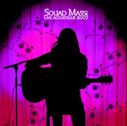 Live acoustique 2007 / Acoustic: The Best of Souad Massi