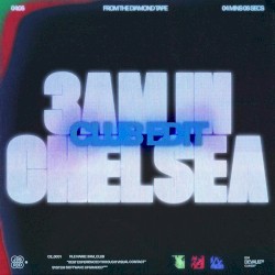 3AM IN CHELSEA (club edit)