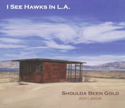 Shoulda Been Gold: 2001-2009