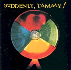 Suddenly, Tammy!