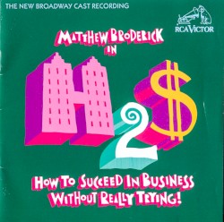 How to Succeed in Business Without Really Trying!