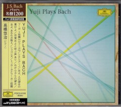 YUJI PLAYS BACH