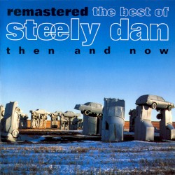 Remastered: The Best of Steely Dan (Then and Now)