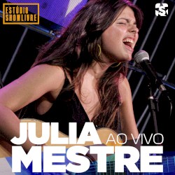 Julia Mestre no Estúdio Showlivre