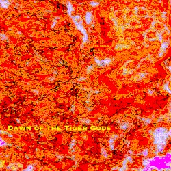 Dawn of the Tiger Gods