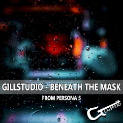 Beneath The Mask [Instrumental Version] (From "Persona 5") (Cover)