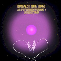 Surrealist Love Songs