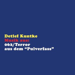 Musik aus: 062/Terror aus dem “Pulverfass”