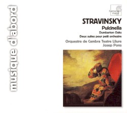 Pulcinella / Dumbarton Oaks / Deux suites pour petit orchestre