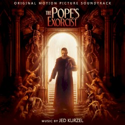 The Pope’s Exorcist: Original Motion Picture Soundtrack