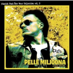 Pelle Miljoona â Singles 1978 - 1989