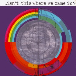 …Isn’t This Where We Came In?