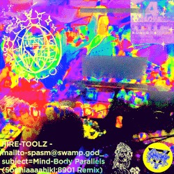 mailto:spasm@swamp.god?subject=Mind-Body Parallels (Sophiaaaahjkl;8901 Remix)