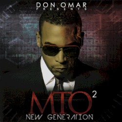 Don Omar Presents MTO²: New Generation