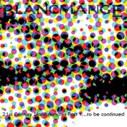 21st Century Blanc Remixes, Part 1... To Be Continued