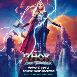 Mama’s Got a Brand New Hammer (From “Thor: Love and Thunder”)