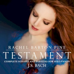 Testament: Complete Sonatas and Partitas for Solo Violin