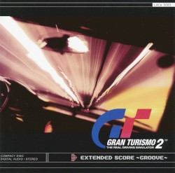 GRAN TURISMO 2 EXTENDED SCORE ~GROOVE~