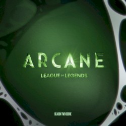 Arcane: League of Legends: Season Two Score, Vol. 2
