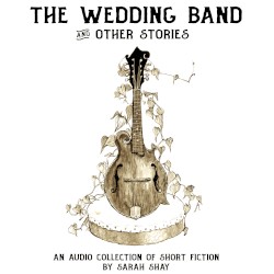 The Wedding Band and Other Stories: An Audio Collection