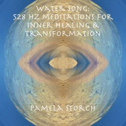 Water Song: 528 Hz Meditations for Healing & Transformation