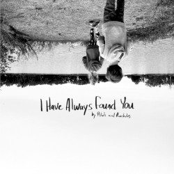 I Have Always Found You