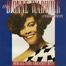 The Dionne Warwick Collection: Her All‐Time Greatest Hits