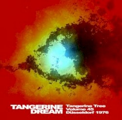 1976‐10‐21: Tangerine Tree, Volume 45: Düsseldorf 1976