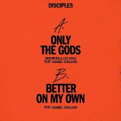 Only the Gods / Better on My Own