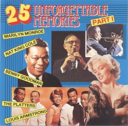 25 Unforgettable Memories, Part I