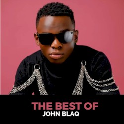 The Best Of John Blaq