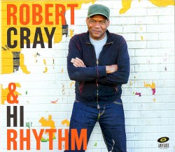 Robert Cray & Hi Rhythm