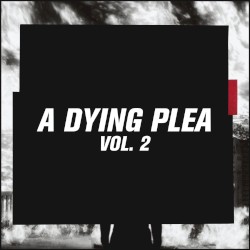 A Dying Plea, Vol. 2