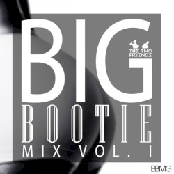 Big Bootie Mix, Volume 1