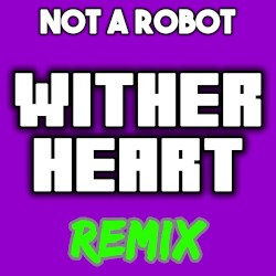 Wither Heart (remix)