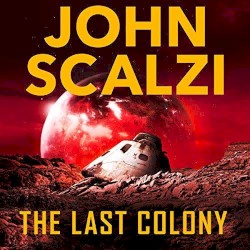 The Last Colony: Old Man's War, Book 3