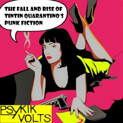 The Fall and Rise of Tintin Quarantino's Punk Fiction