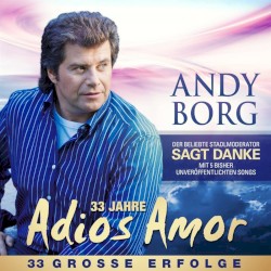 33 Jahre Adios Amor - 33 Grosse Erfolge