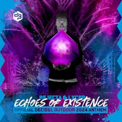 Echoes of Existence (Official Decibel Outdoor 2024 Anthem)