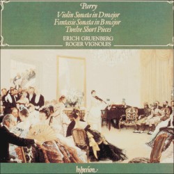 Violin Sonata in D major / Fantasie Sonata in B major / Twelve Short Pieces