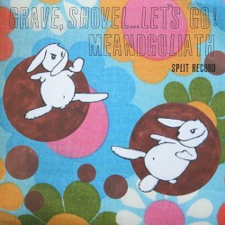 Grave, Shovel... Let's Go! - Meandgoliath Split