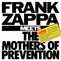 Frank Zappa Meets the Mothers of Prevention
