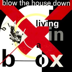 Blow the House Down