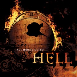 All Drums Go to Hell, Volume 2: Drums & Percussion